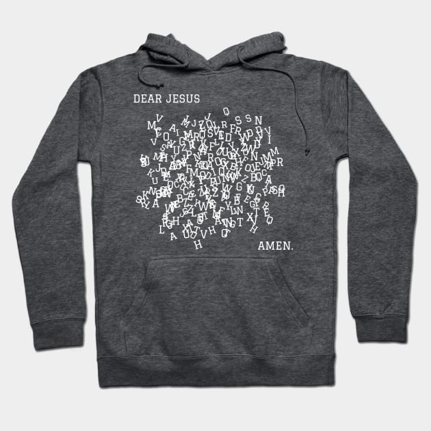 Dear Jesus Amen Hoodie by heroics